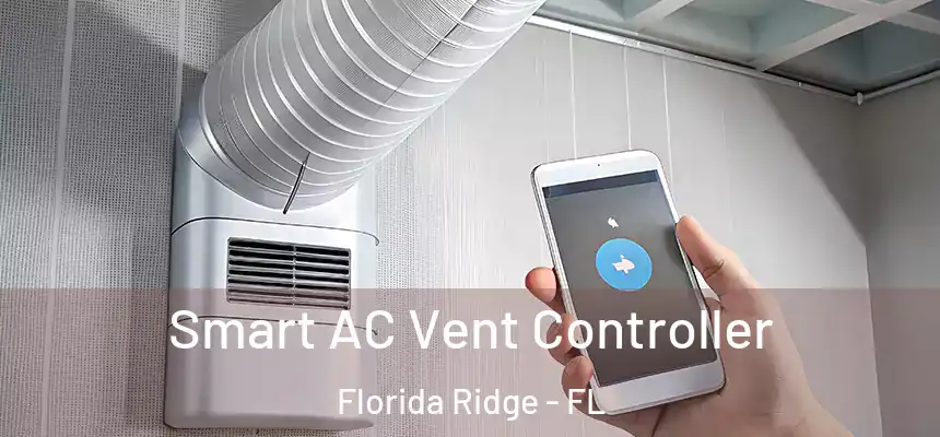 Smart AC Vent Controller Florida Ridge - FL